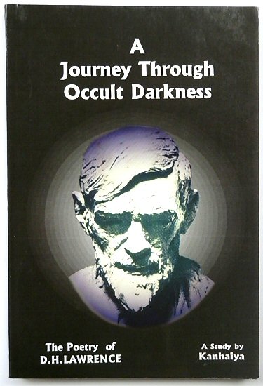 A Journey Through Darkness: The Poetry Of D.H.Lawrence