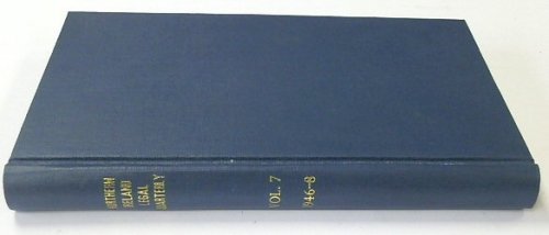 Northern Ireland Legal Quarterly: Vol 7: 1946-8