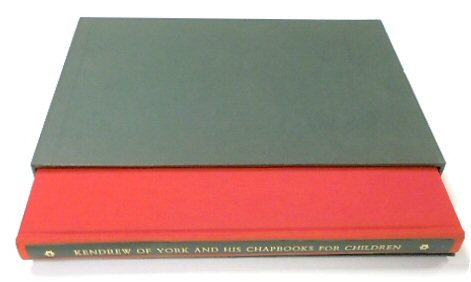 Kendrew of York and His Chapbooks for Children, With a Checklist