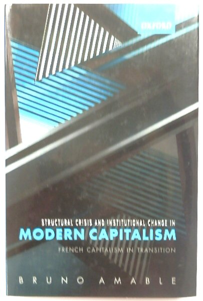 Structural Crisis and Institutional Change in Modern Capitalism