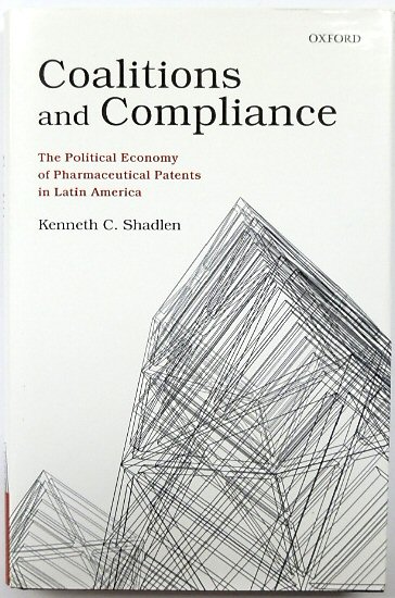 Coalitions and Compliance:The Political Economy of Pharmaceutical Patents in Latin America
