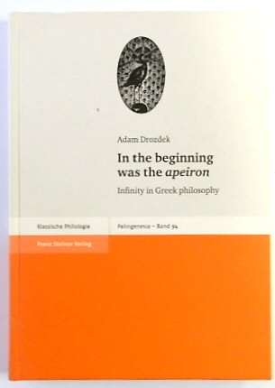 In the Beginning Was the Apeiron: Infinity in Greek Philosophy