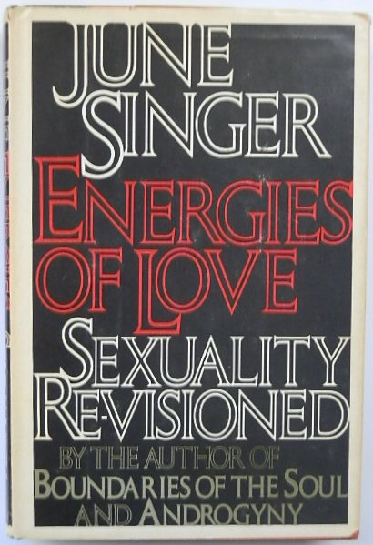 Energies Of Love:Sexuality Re-Visioned