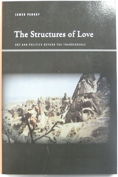 The Structures of Love: Art and Politics Beyond the Transference