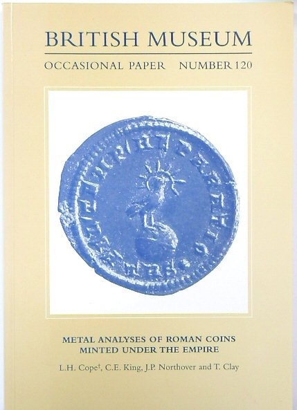 Metal Analyses of Roman Coins Minted Under the Empire: British Museum Occasional Paper Number 120
