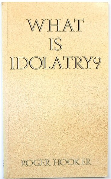 What is Idolatry