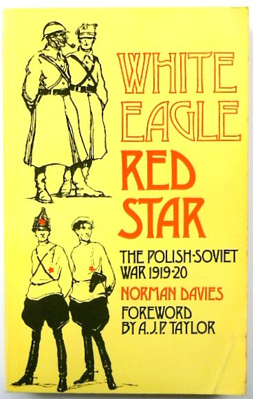 White Eagle, Red Star: The Polish-Soviet War, 1919-20