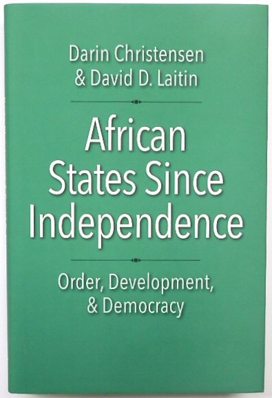 African States Since Independence: Orderm Devlopment, & Democracy
