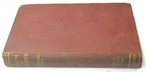 A Faith That Enquires: The Gifford Lectures Delivered in the University of Glasgow in the Years 1920-1921
