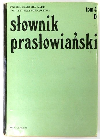 SLOWNIK PRASLOWIANSKI. TOM IV: D