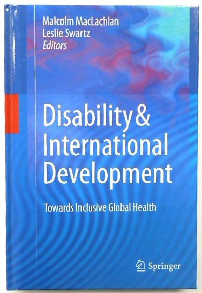 Disability & International Development Towards Inclusive Global Health