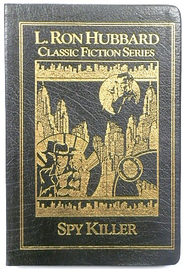 Spy Killer: L. Ron Hubbard Classic Fiction Series