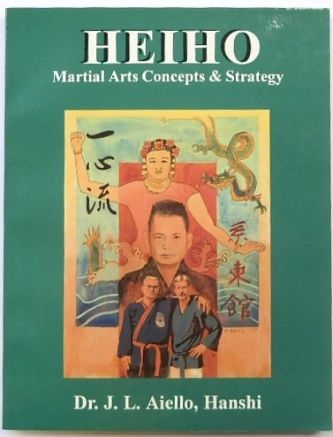 Heiho: Martial Arts Concepts & Strategy