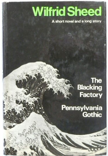 The Blacking Factory & Pennsylvania Gothic: A Short Novel and a Long Story