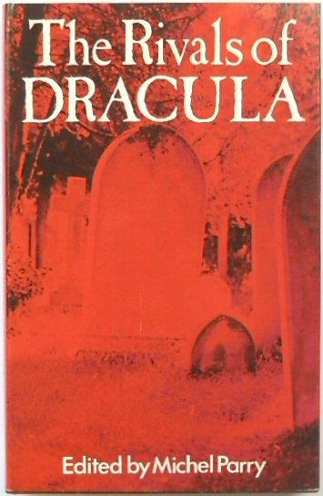 The Rivals of Dracula: A Century of Vampire Fiction