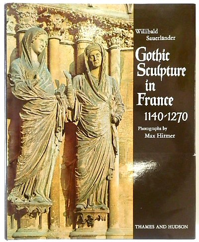 Gothic Sculpture in France: 1140-1270