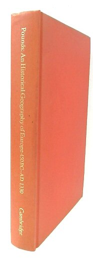 An Historical Geography of Europe: 450 B.C.- A.D. 1330
