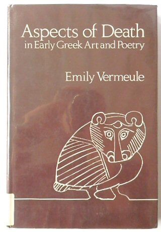 Aspects of Death in Early Greek Art and Poetry