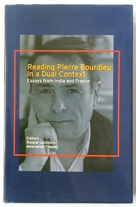 Reading Pierre Bourdieu in a Dual Context: Essays from India and France