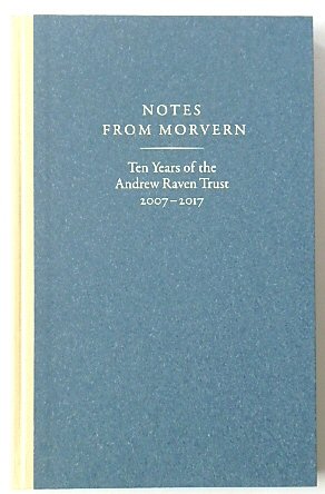 Notes from Morvern: Ten Years of the Andrew Raven Trust 2007-2017