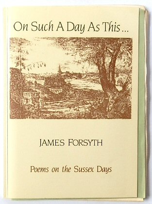 On Such A Day As This. Poems on the Sussex Days