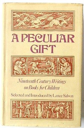 A Peculiar Gift, Nineteenth Century Writings on Books for Children