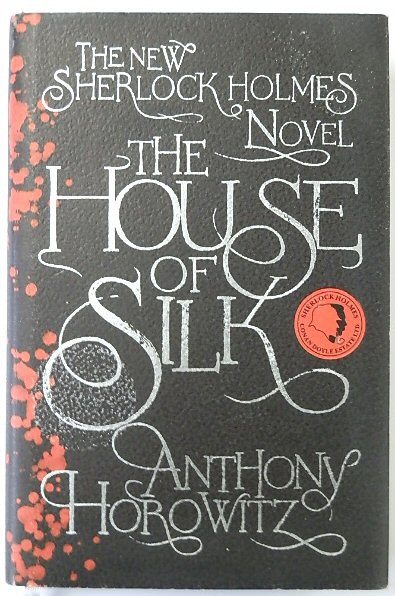 The House of Silk: The New Sherlock Holmes Novel