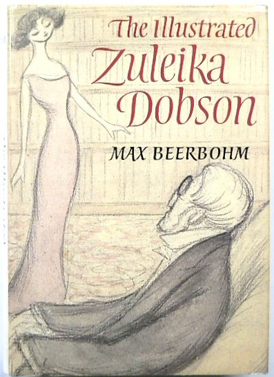 The Illustrated Zuleika Dobson, or An Oxford Love Story