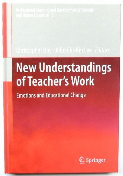 New Understandings of Teacher's Work: Emotions and Educational Change