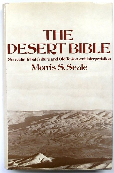 The Desert Bible: Nomadic Tribal Culture and Old Testament Interpretation