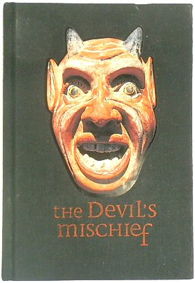 The Devil's Mischief, In Which His Own Story is Told in Words and Pictures