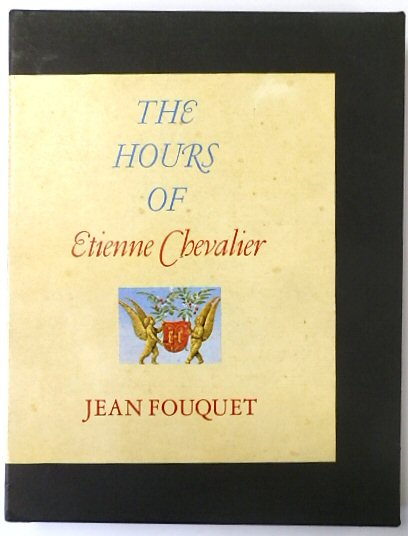 The Hours of Etienne Chevalier