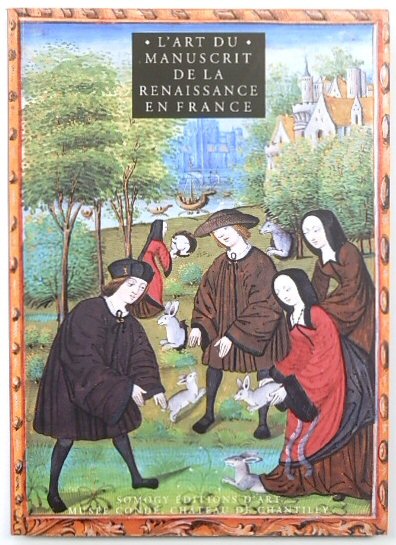 L'Art Du Manuscrit De La Renaissance En France