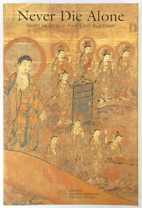Never Die Alone: Death as Birth in Pure Land Buddhism