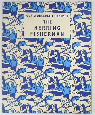 Our Workaday Friends 1: The Herring Fisherman