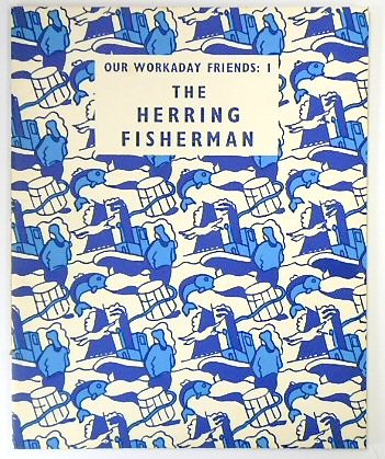 Our Workaday Friends 1: The Herring Fisherman