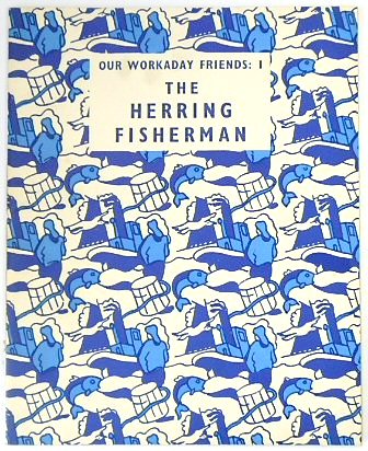 Our Workaday Friends 1: The Herring Fisherman