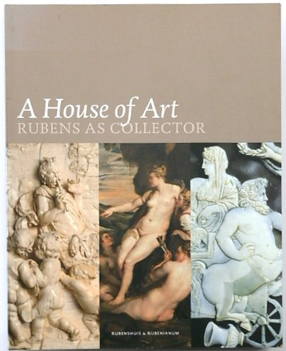 A House of Art: Rubens as Collector