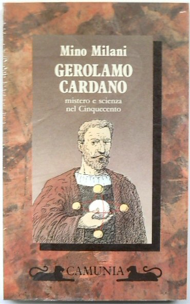 Gerolamo Cardano: Mistero e Scienza Nel Cinquecento