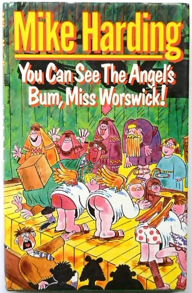 You Can See The Angel's Bum, Miss Worswick!