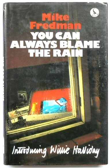 You Can Always Blame The Rain: Introducing Willie Halliday