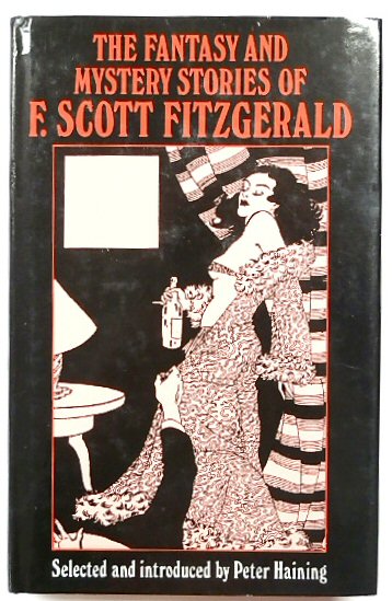 The Fantasy and Mystery Stories of F. Scott Fitzgerald