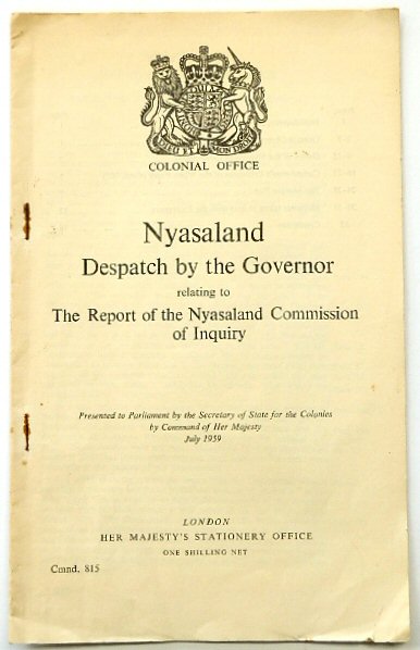 Nyasaland Despatch by the Governor relating to the report of the Nyasaland Commission of Inquiry
