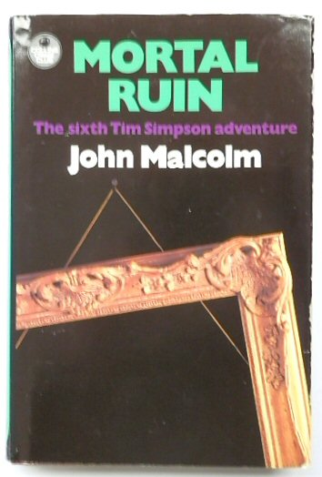 Mortal Ruin: The Sixth Tim Simpson Adventure