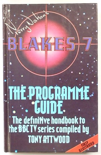 Terry Nation's Blake's 7: The Programme Guide