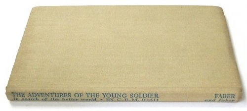 The Adventures of the Young Soldier in Search of the Better World