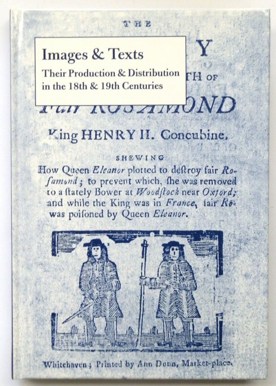 Images and Texts: Their Production and Distribution in the 18th and 19th Centuries