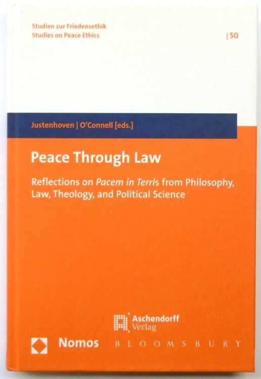 Peace Through Law: Reflections on Pacem in Terris from Philosophy, Law, Theology, and Political Science