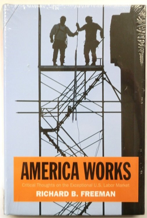 America Works: Critical Thoughts on the Expectional U.S. Labour Market