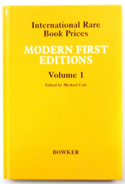 International Rare Book Prices: Modern First Editions Volume 1